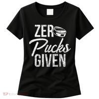 Zero Pucks Given Funny Fan Puck Hockey Player Women's T-Shirt thumb 0