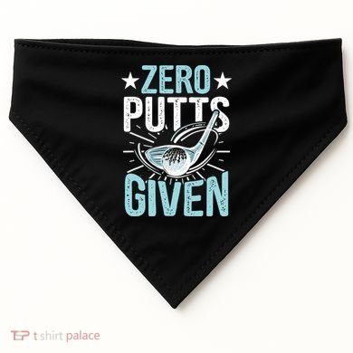 Zero Putts Given Funny Golfing Golf USA-Made Doggie Bandana