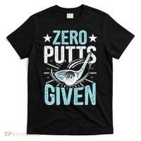 Zero Putts Given Funny Golfing Golf T-Shirt thumb 0