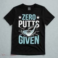 Zero Putts Given Funny Golfing Golf T-Shirt thumb 5