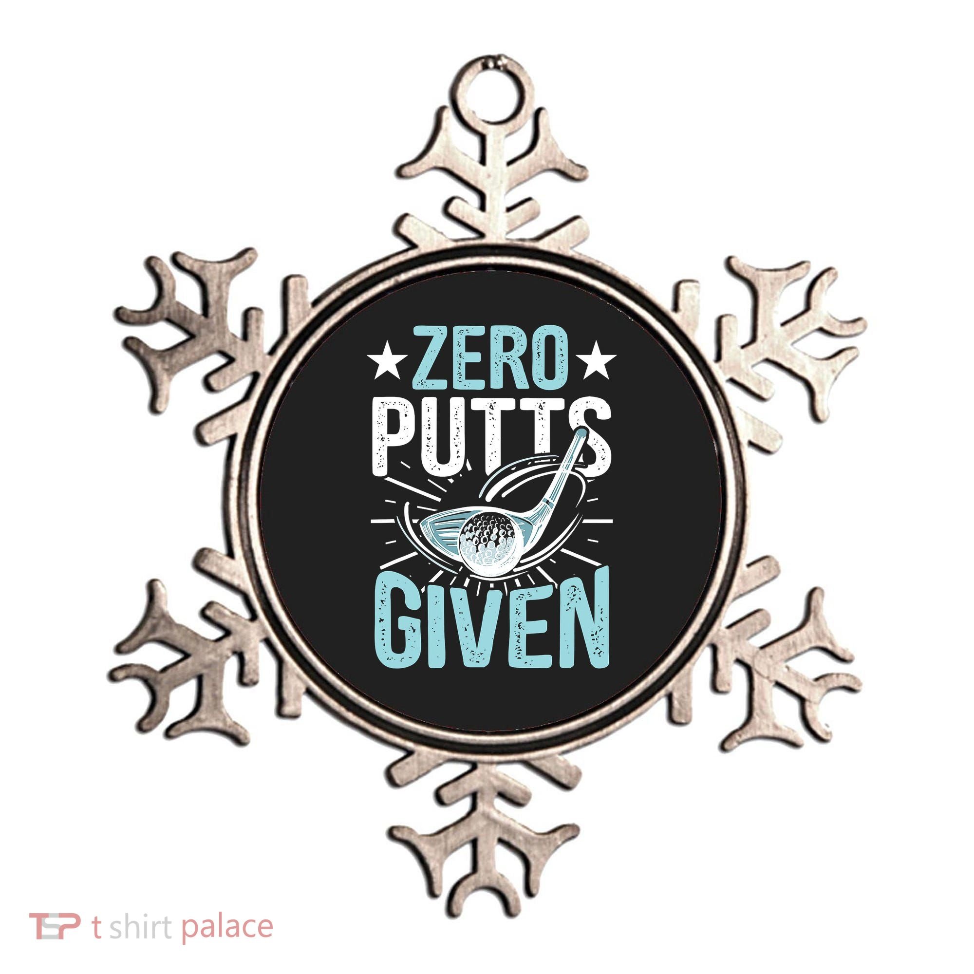 Zero Putts Given Funny Golfing Golf Ornament