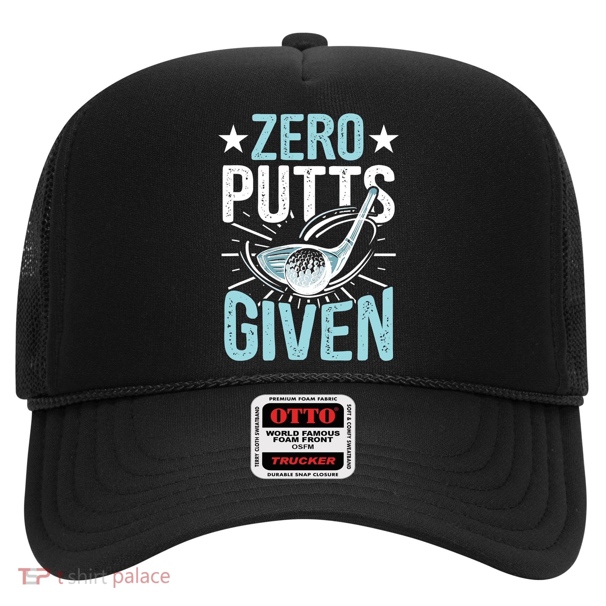 Zero Putts Given Funny Golfing Golf Hat