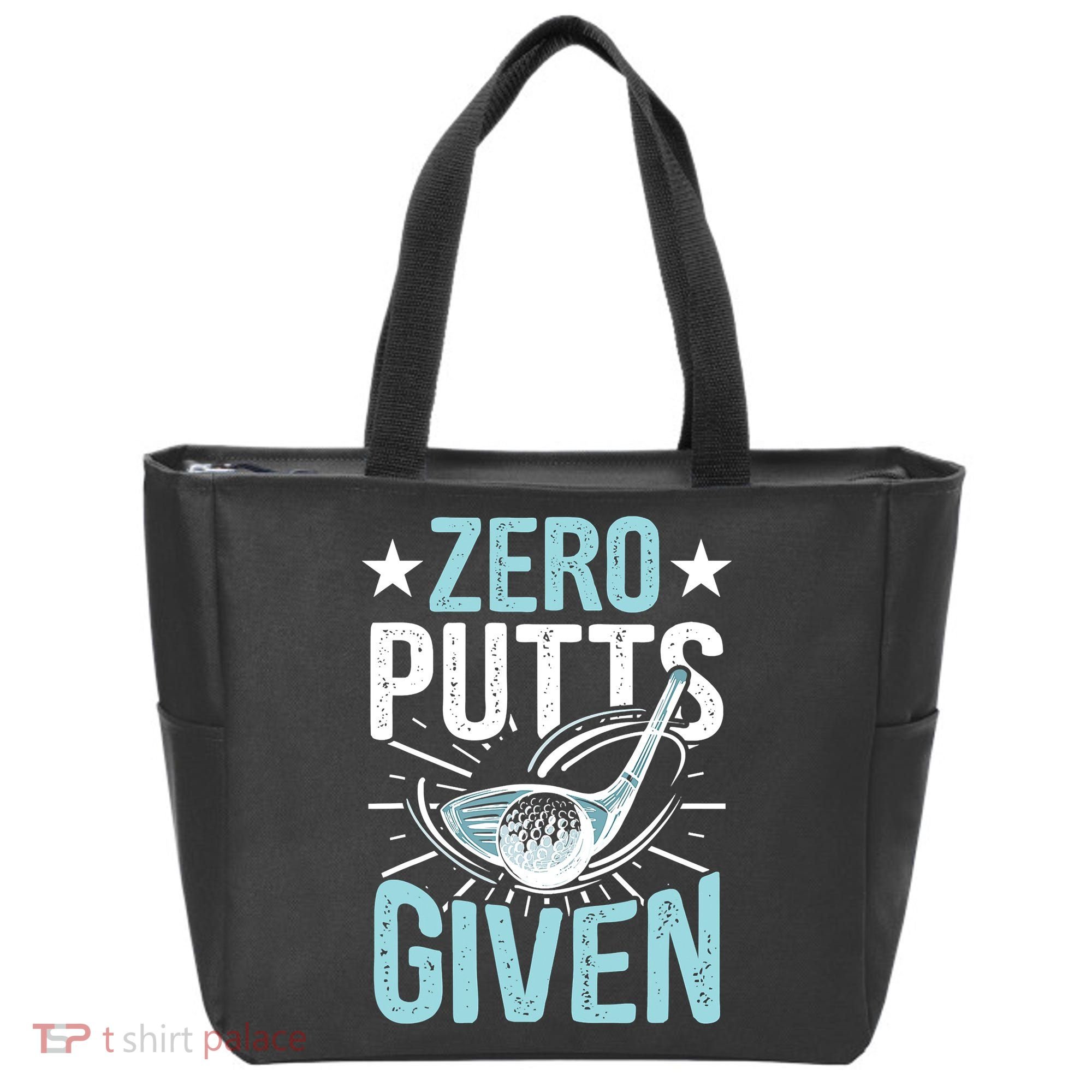 Zero Putts Given Funny Golfing Golf Tote Bag
