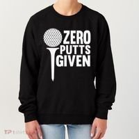 Zero Putts Given Funny Golf Lover Women's Sweatshirt thumb 0