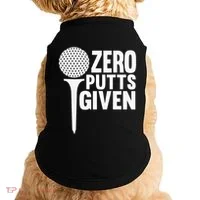 Zero Putts Given Funny Golf Lover Doggie Tank thumb 0