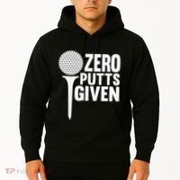 Zero Putts Given Funny Golf Lover Hoodie thumb 2