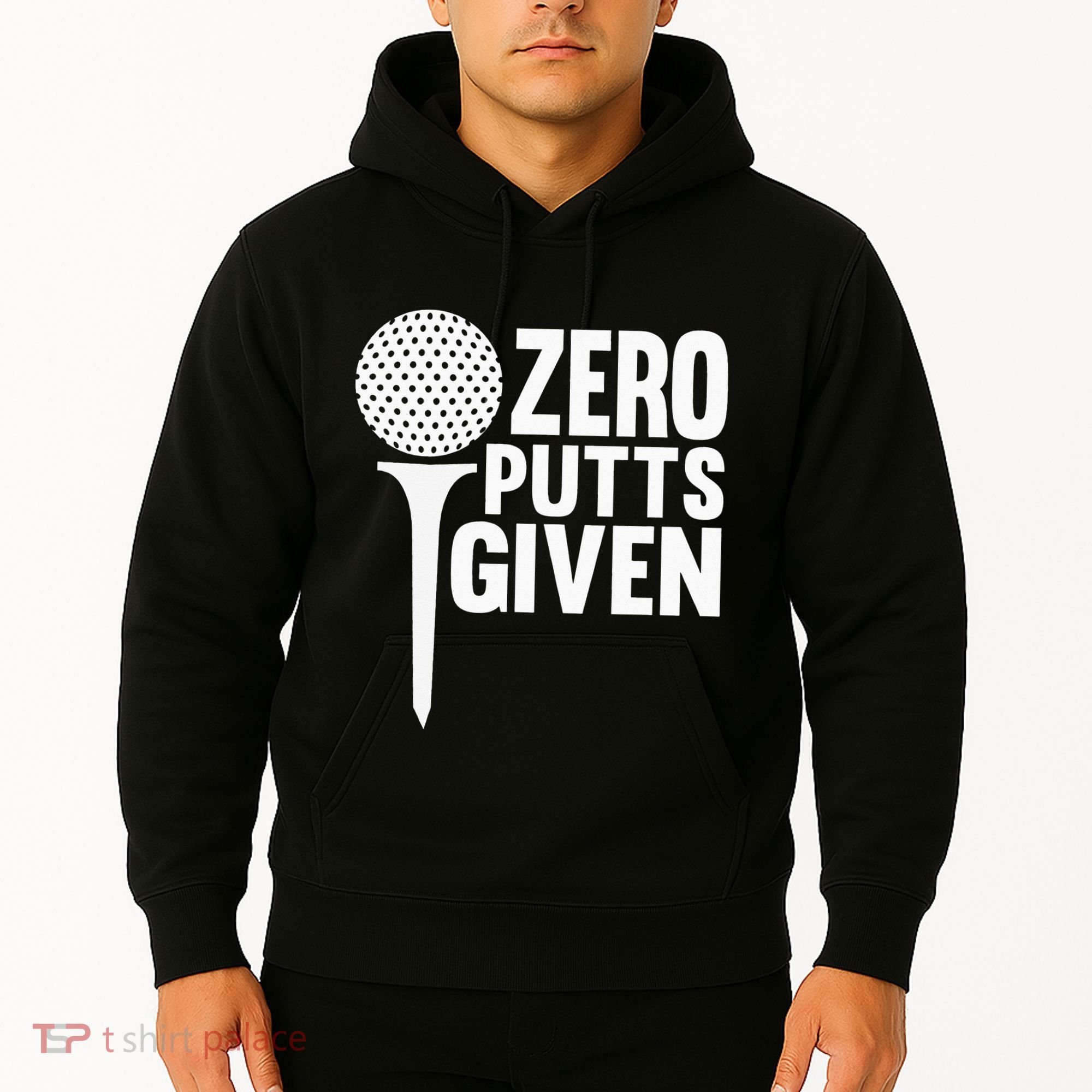 Zero Putts Given Funny Golf Lover Hoodie