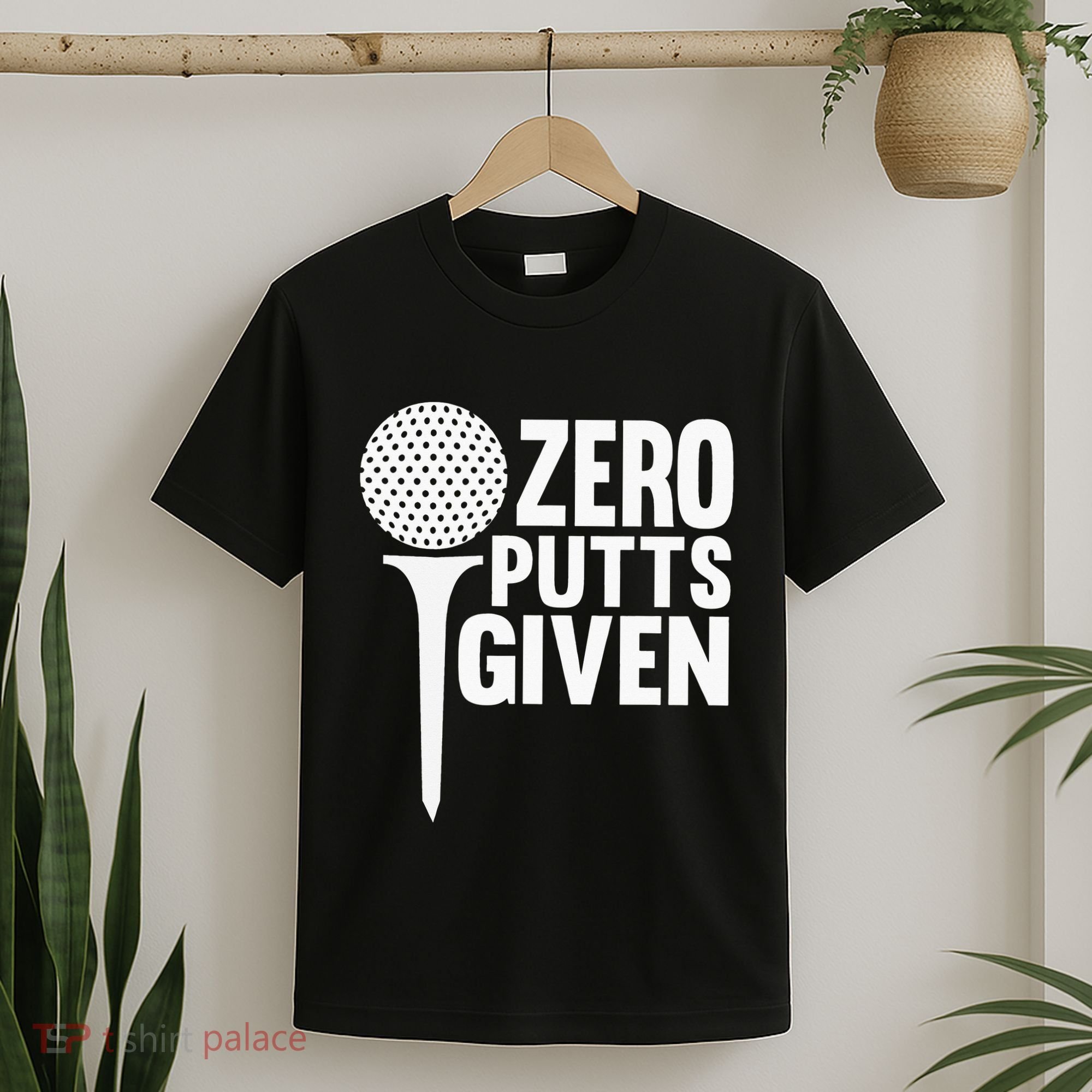 Zero Putts Given Funny Golf Lover T-Shirt