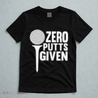 Zero Putts Given Funny Golf Lover T-Shirt thumb 5