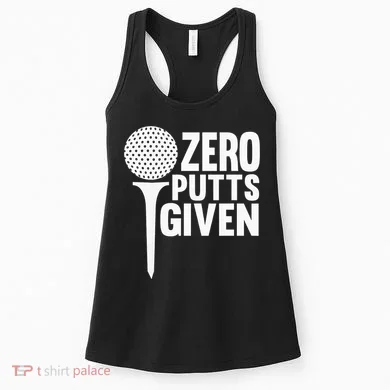 Zero Putts Given Funny Golf Lover Women's Tank Top