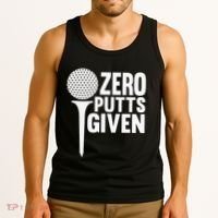 Zero Putts Given Funny Golf Lover Tank Top thumb 3