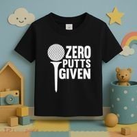 Zero Putts Given Funny Golf Lover Toddler T-Shirt thumb 3