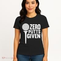 Zero Putts Given Funny Golf Lover Women's T-Shirt thumb 4