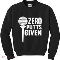 Zero Putts Given Funny Golf Lover Kids Sweatshirt thumb 0
