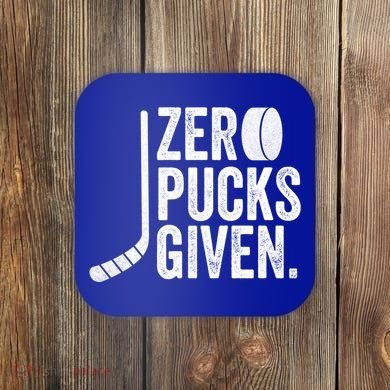 Zero Pucks Given Funny Distressed Hockey Cool Gift Coaster
