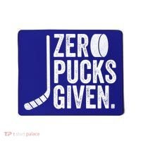 Zero Pucks Given Funny Distressed Hockey Cool Gift Mousepad thumb 0