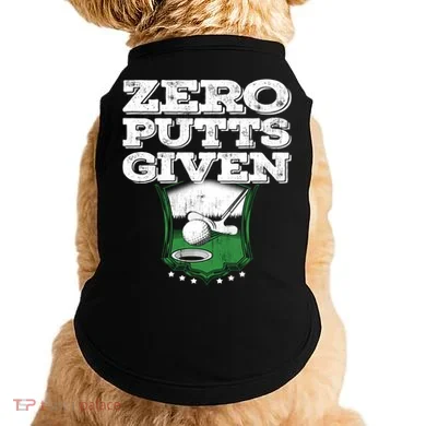 Zero Putts Given Funny Golf Meaningful Gift Doggie Tank