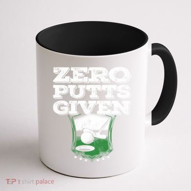 Zero Putts Given Funny Golf Meaningful Gift Coffee Mug back