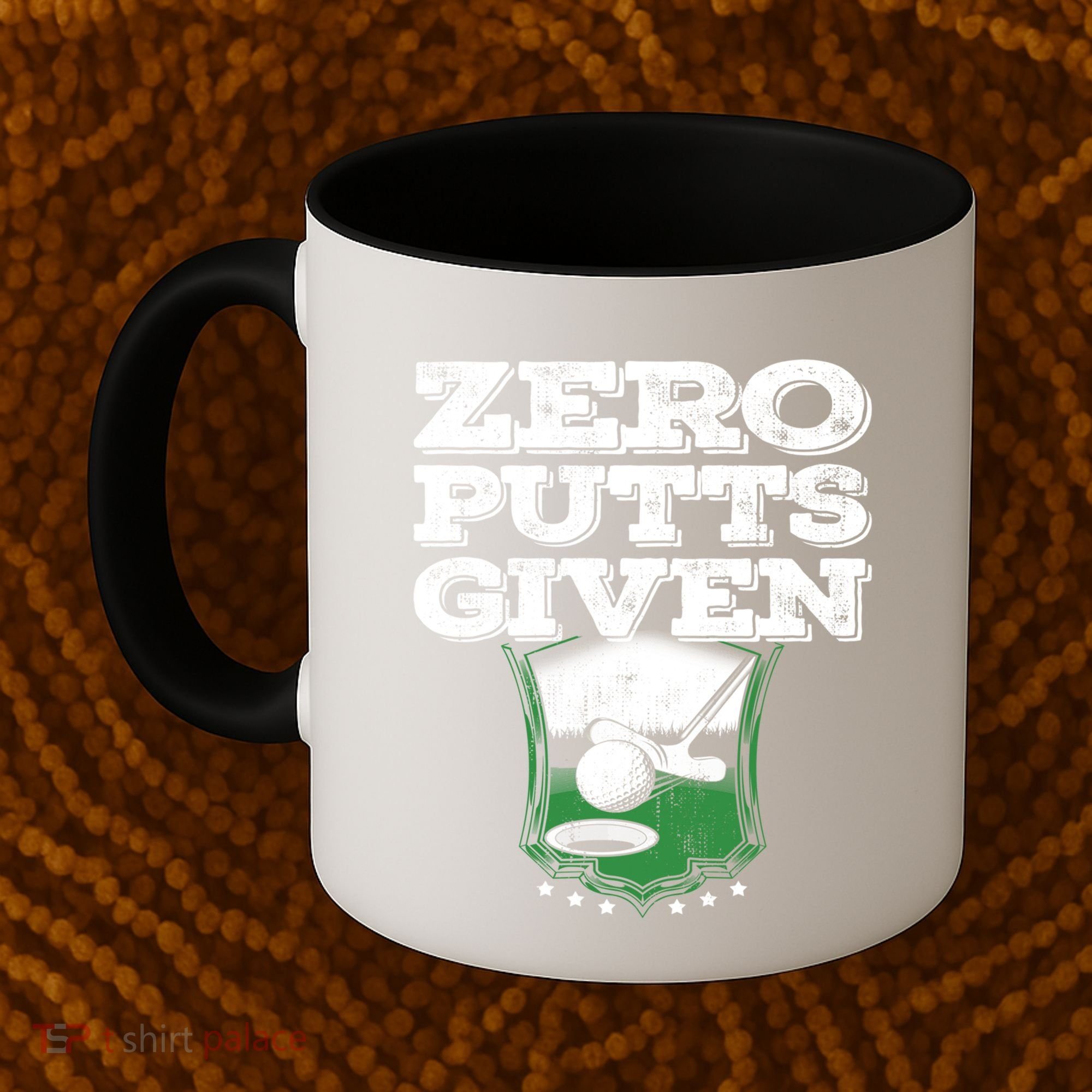 Zero Putts Given Funny Golf Meaningful Gift Coffee Mug