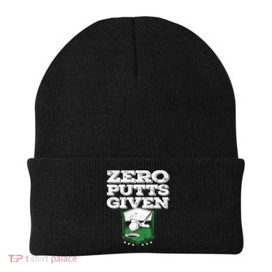 Zero Putts Given Funny Golf Meaningful Gift Beanie