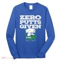 Zero Putts Given Funny Golf Meaningful Gift Long Sleeve Shirt thumb 0