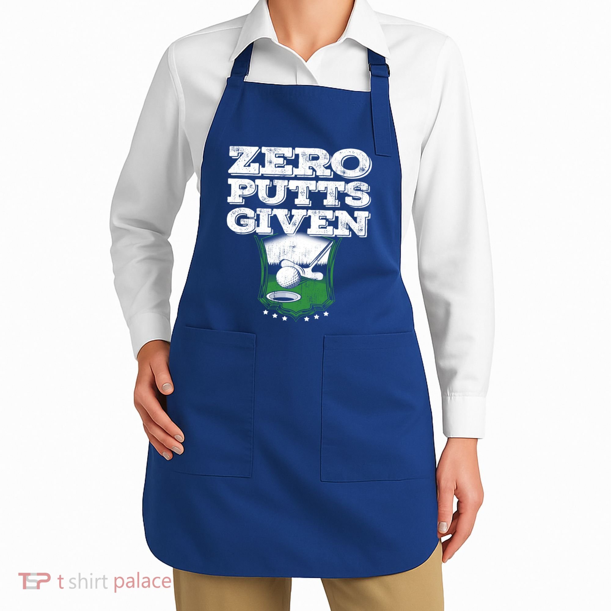 Zero Putts Given Funny Golf Meaningful Gift Apron