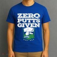 Zero Putts Given Funny Golf Meaningful Gift T-Shirt thumb 3