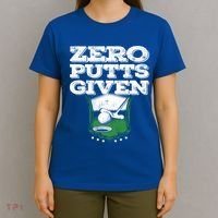 Zero Putts Given Funny Golf Meaningful Gift T-Shirt thumb 4