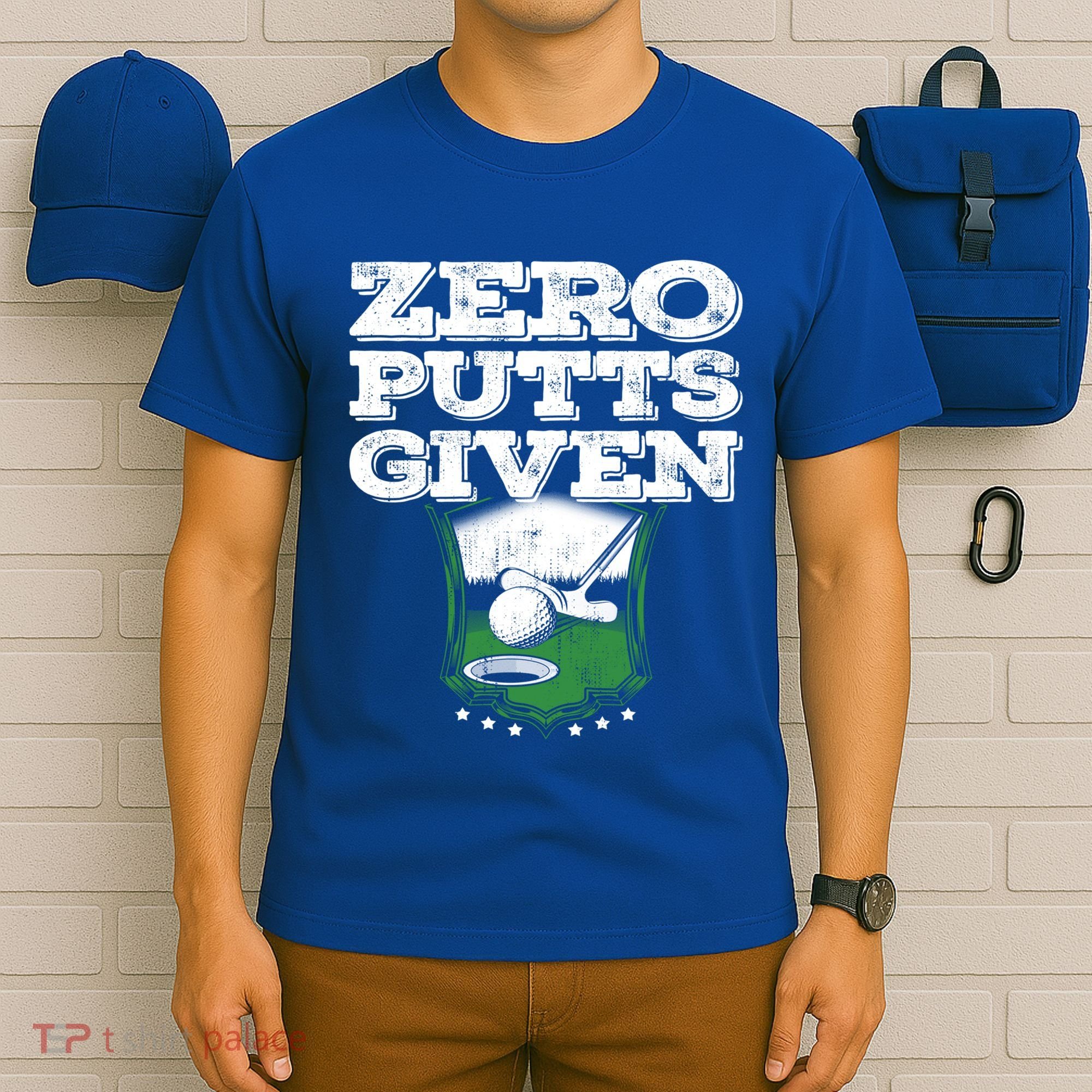 Zero Putts Given Funny Golf Meaningful Gift T-Shirt