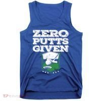 Zero Putts Given Funny Golf Meaningful Gift Tank Top thumb 0