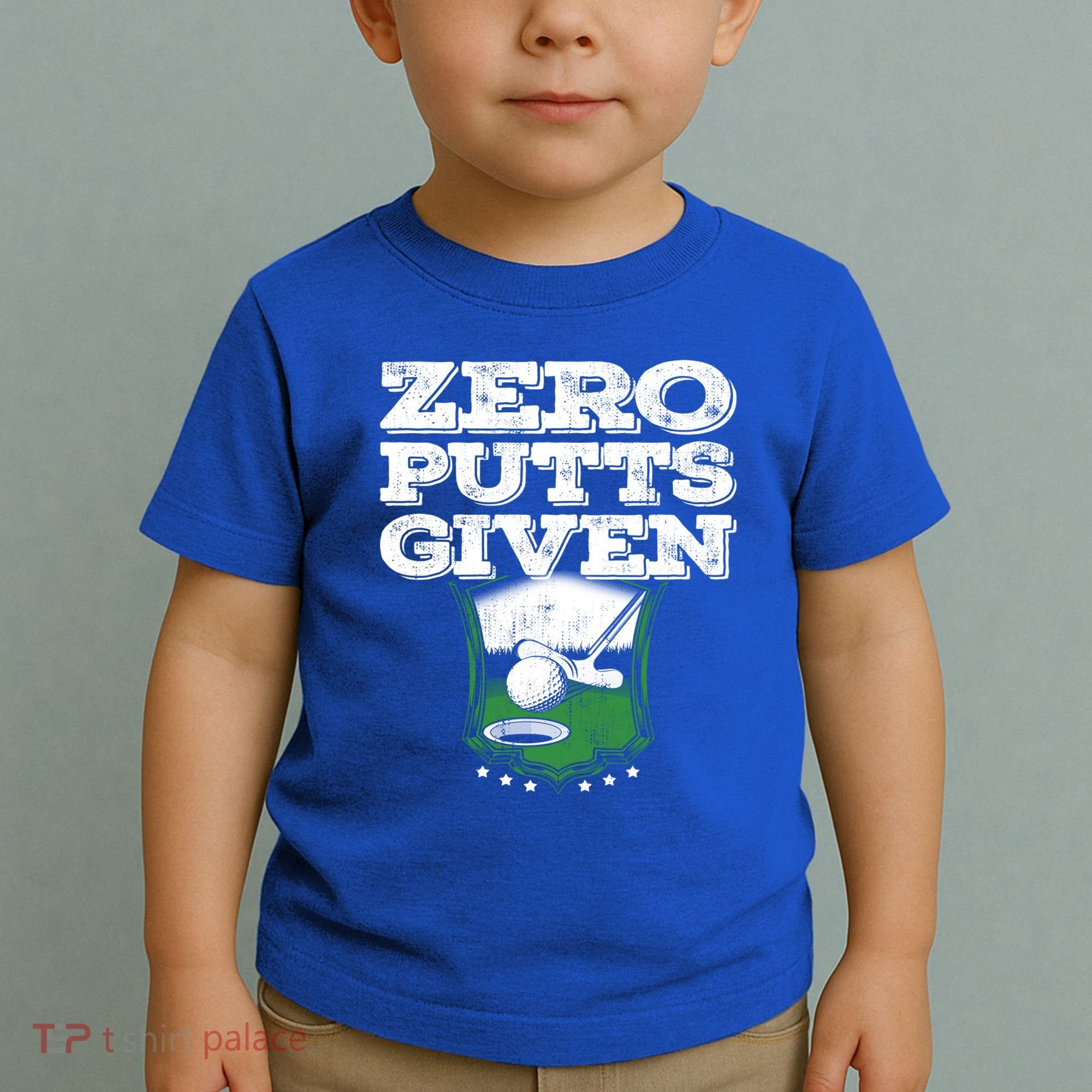 Zero Putts Given Funny Golf Meaningful Gift Toddler T-Shirt