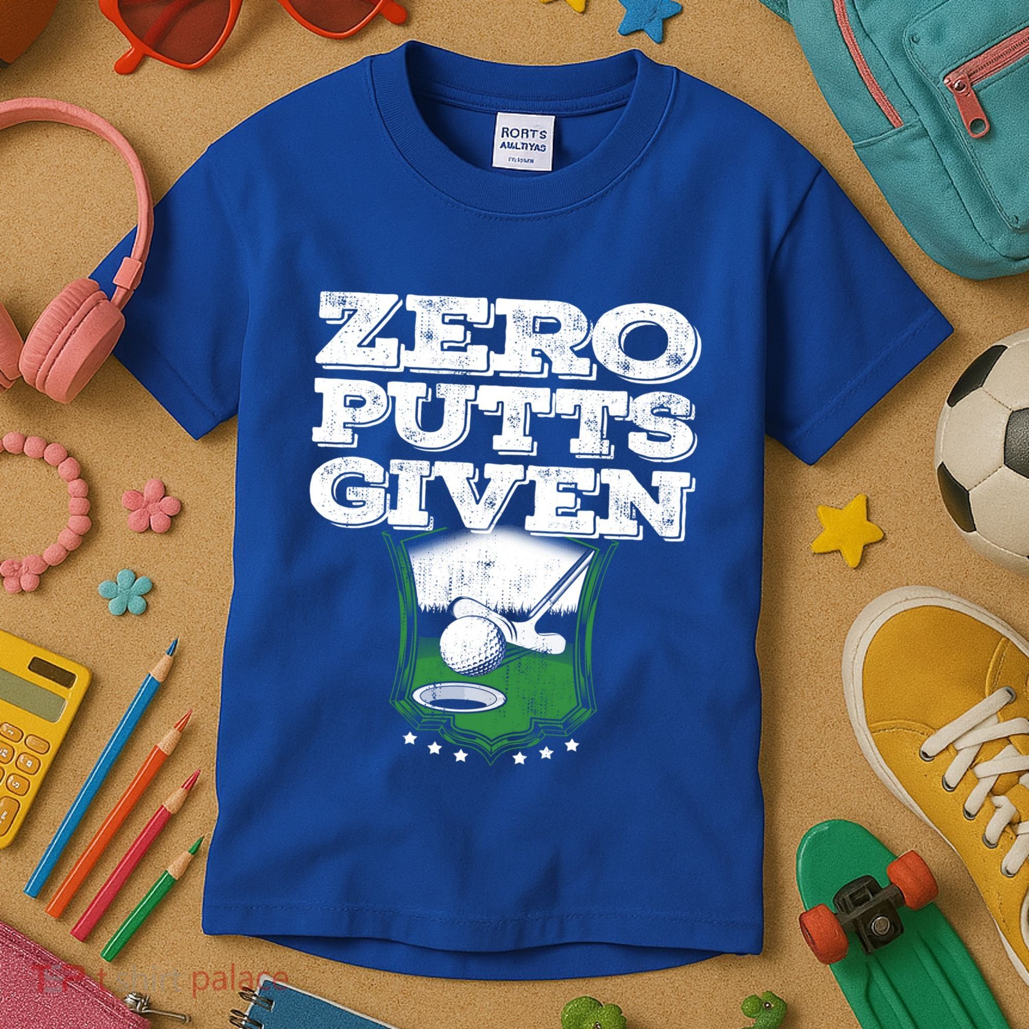 Zero Putts Given Funny Golf Meaningful Gift Kids T-Shirt