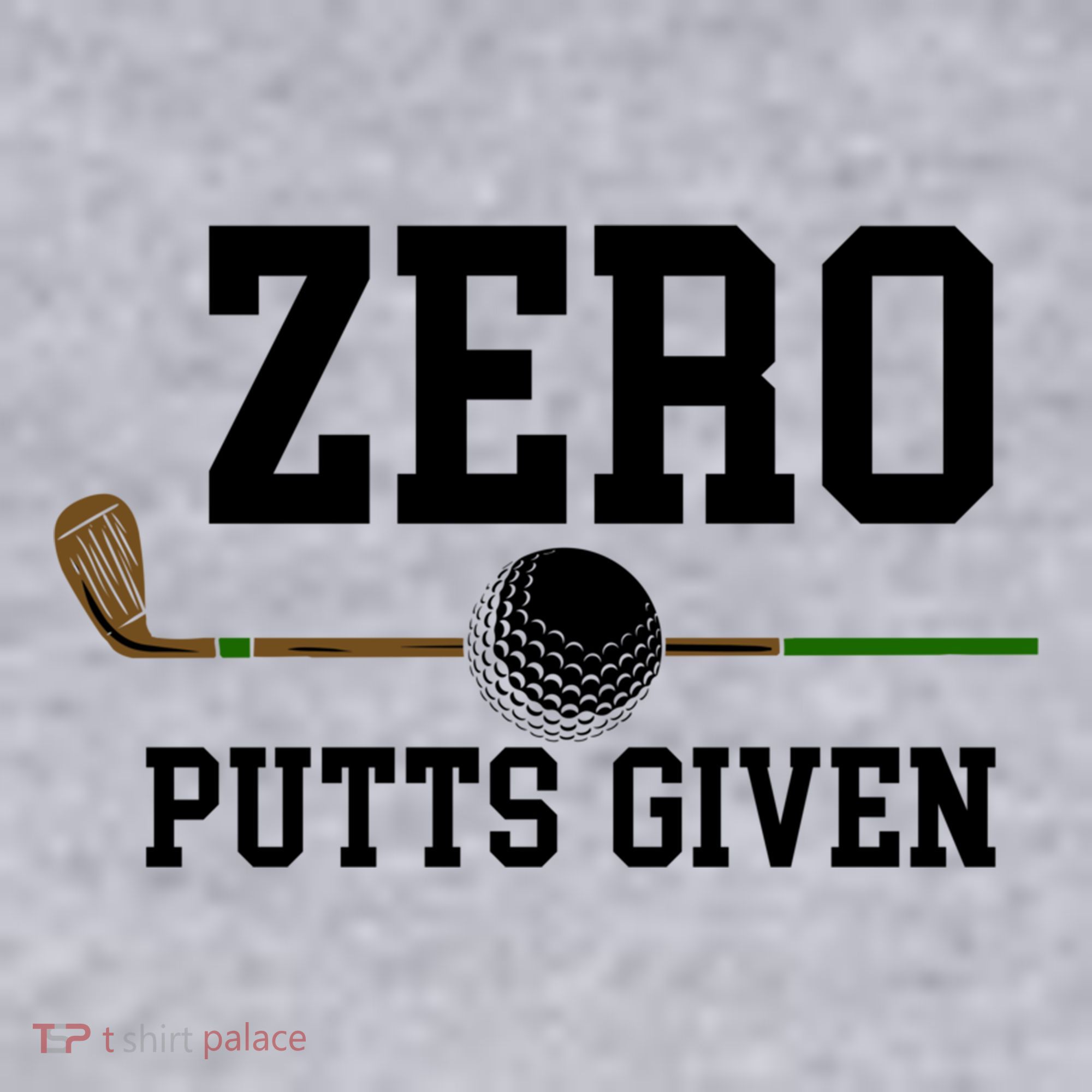 Zero Putts Given Golfer Golf Player Jokes Funny Golf Great Gift Women's Sweatshirt