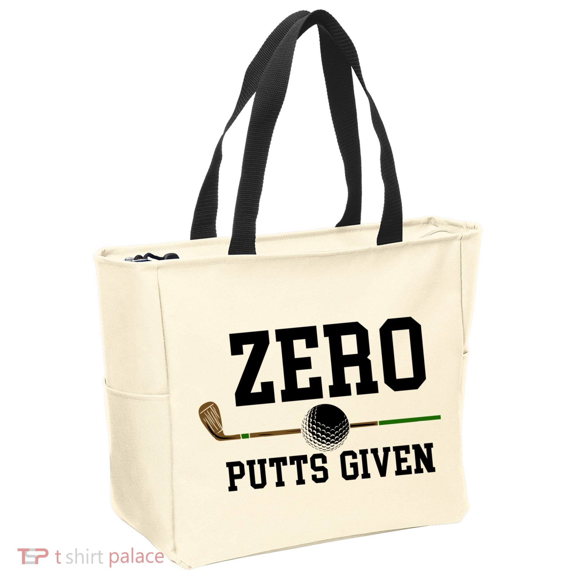 Zero Putts Given Golfer Golf Player Jokes Funny Golf Great Gift Tote Bag