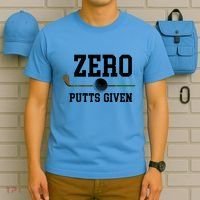 Zero Putts Given Golfer Golf Player Jokes Funny Golf Great Gift T-Shirt thumb 5