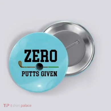 Zero Putts Given Golfer Golf Player Jokes Funny Golf Great Gift Button