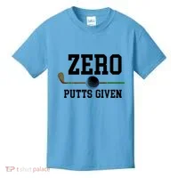Zero Putts Given Golfer Golf Player Jokes Funny Golf Great Gift Kids T-Shirt thumb 0