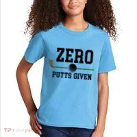 Zero Putts Given Golfer Golf Player Jokes Funny Golf Great Gift Kids T-Shirt thumb 2