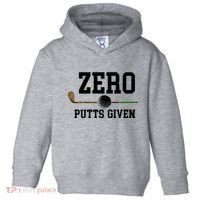 Zero Putts Given Golfer Golf Player Jokes Funny Golf Great Gift Toddler Hoodie thumb 0