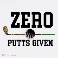 Zero Putts Given Golfer Golf Player Jokes Funny Golf Great Gift Hoodie thumb 7