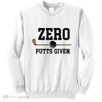 Zero Putts Given Golfer Golf Player Jokes Funny Golf Great Gift Sweatshirt thumb 0