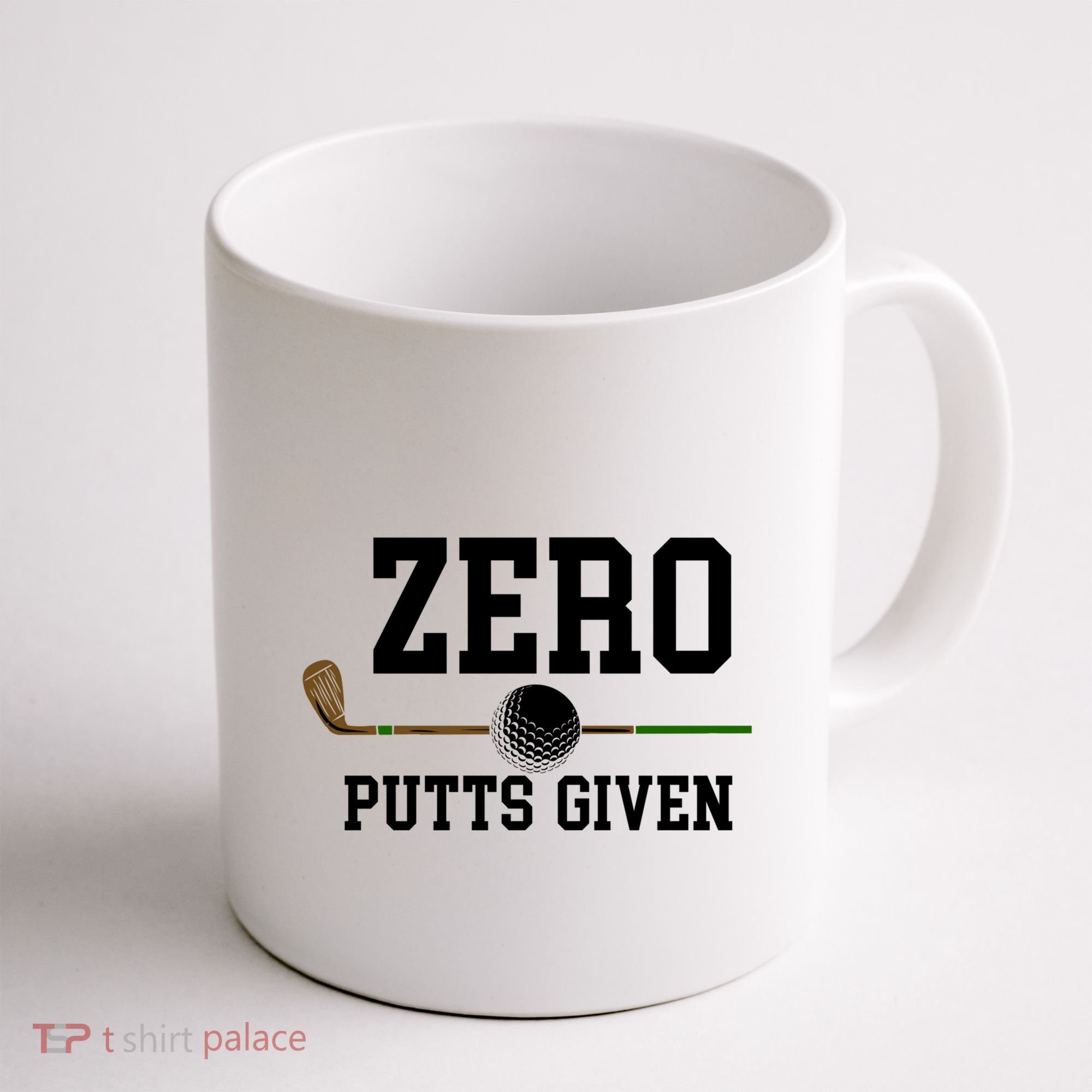 Zero Putts Given Golfer Golf Player Jokes Funny Golf Great Gift Coffee Mug
