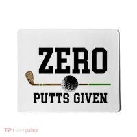 Zero Putts Given Golfer Golf Player Jokes Funny Golf Great Gift Mousepad thumb 0