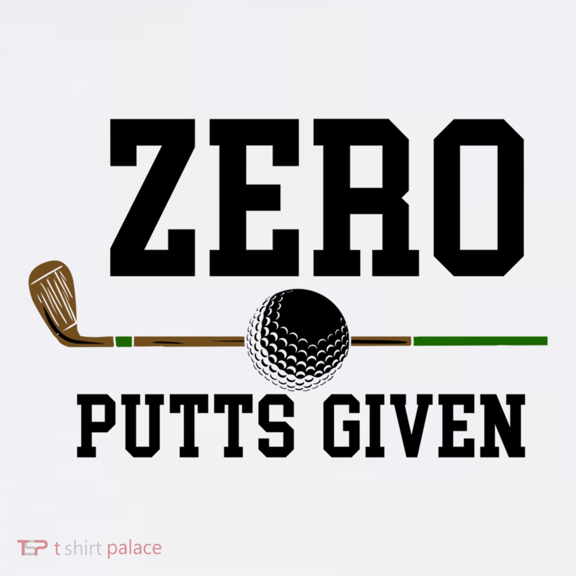 Zero Putts Given Golfer Golf Player Jokes Funny Golf Great Gift Mousepad