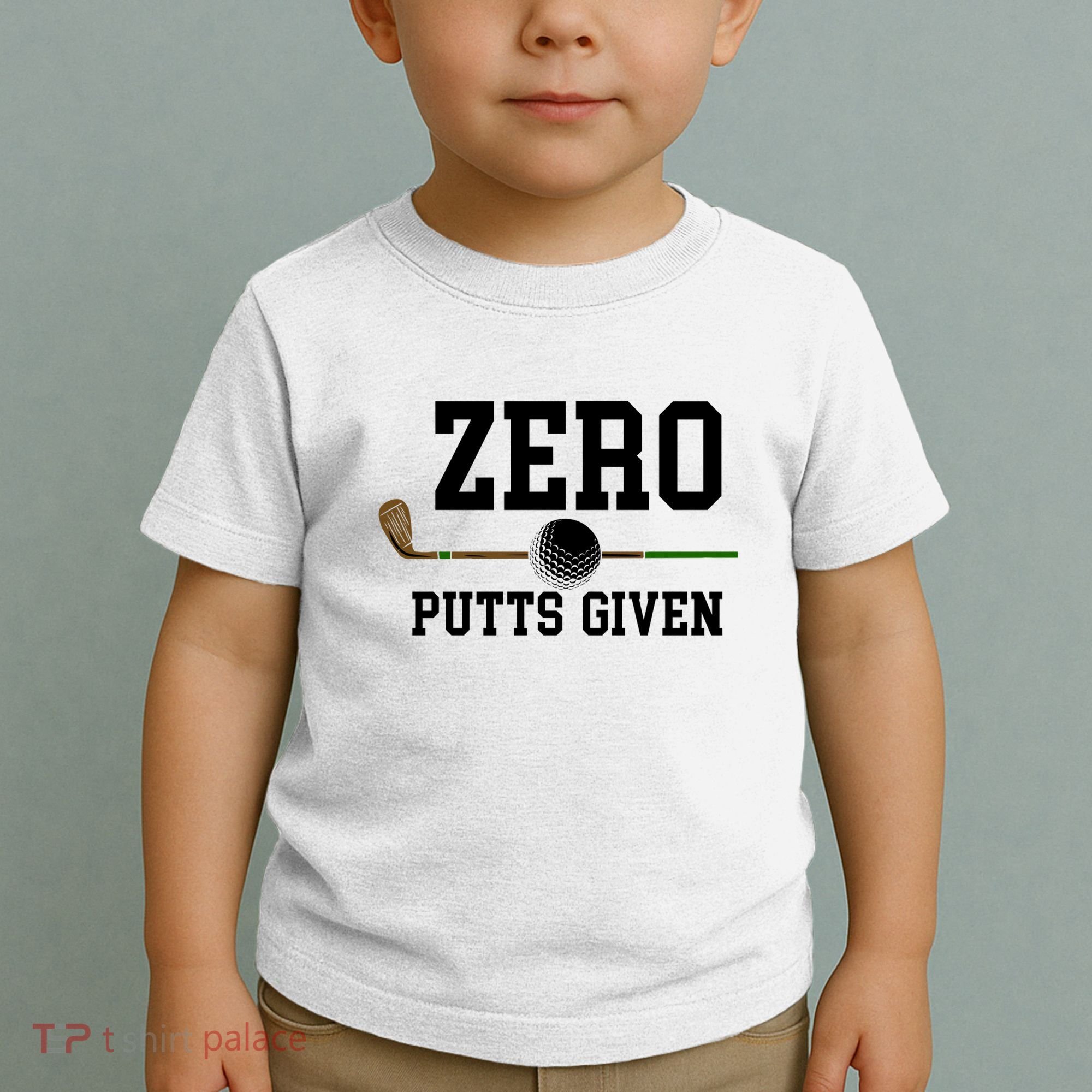 Zero Putts Given Golfer Golf Player Jokes Funny Golf Great Gift Toddler T-Shirt