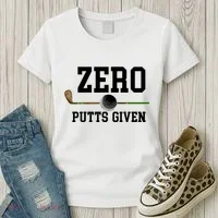 Zero Putts Given Golfer Golf Player Jokes Funny Golf Great Gift Women's T-Shirt thumb 3
