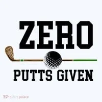 Zero Putts Given Golfer Golf Player Jokes Funny Golf Great Gift Women's T-Shirt thumb 6