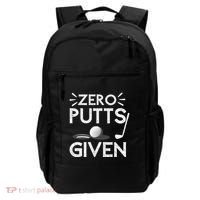 Zero Putts Given Golf Funny Golfer Golf Player Golfing Dad Backpack thumb 0