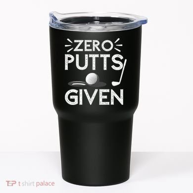 Zero Putts Given Golf Funny Golfer Golf Player Golfing Dad Tumbler