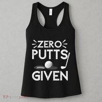 Zero Putts Given Golf Funny Golfer Golf Player Golfing Dad Women's Tank Top thumb 3